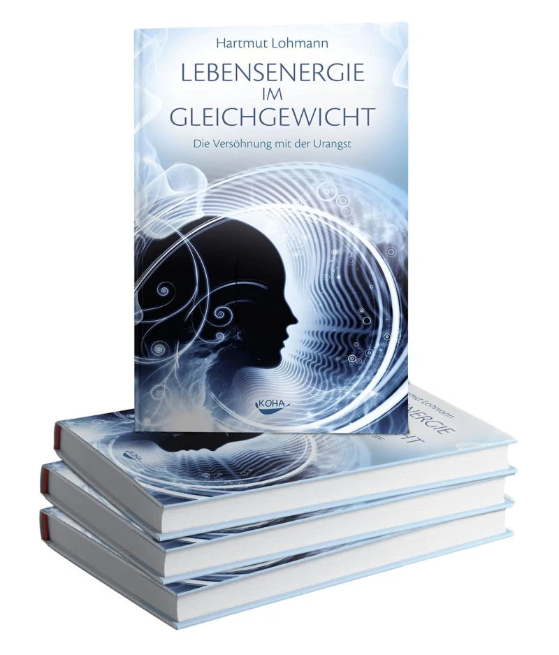 Lebensenergie im Gleichgewicht – Die Versöhnung mit der Urangst