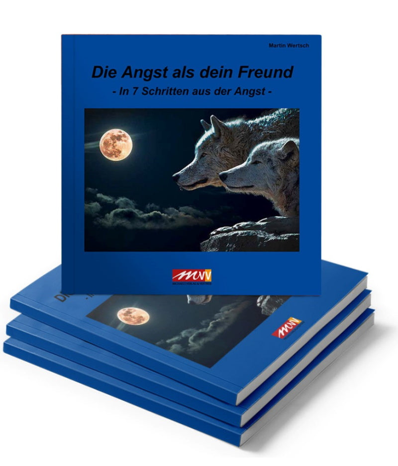 Die Angst als dein Freund – In 7 Schritten aus der Angst